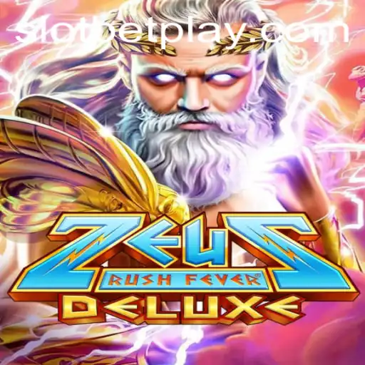 ZeusRushFeverDeluxe: A Thrilling Journey into the World of SLOTBET